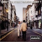 oasis-whats-the-story-morning-glory